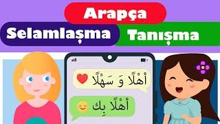 ARAPÇA SELAMLAŞMA VE TANIŞMA İFADELERİ