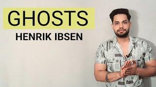 GHOSTS BY HENRIK IBSEN IN HINDI SUMMARY ENGLISH LITERATURE