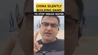 China  Silently Building Dams To Stop Indian Water  #indiachina #sumeetjain #hydroelectricdam