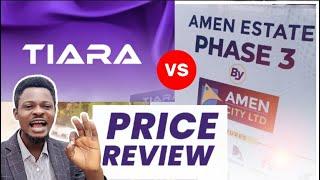 Price Review: Amen Estate 3 And Tiara Estate | Ibeju Lekki Lagos