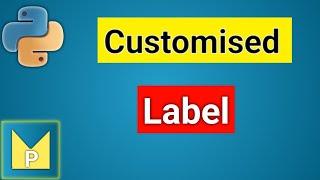Create a Simple Label in Application Window and Customize its Position | Python Magix