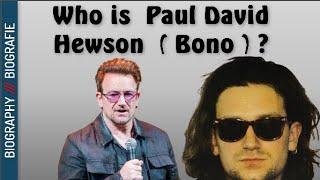 Who is  Paul David Hewson  ( Bono ) ?