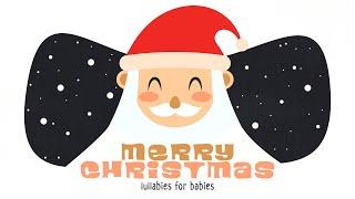 Christmas Lullabies ️ Christmas Songs for Babies ️ Adeste Fideles, Jingle Bells, Silent Night...