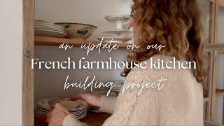 An update on our French farmhouse kitchen renovation