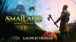 Smalland: Survive the Wilds VR - Launch Trailer