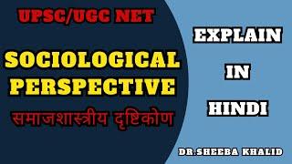 What is Sociological Perspective | Sociological Perspective