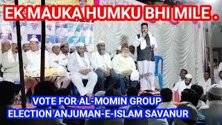 VOTE FOR AL- MOMIN GROUP !! ELECTION SAVANUR ANJUMAN-E-ISLAM !!