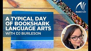 A Typical Day of BookShark Language Arts