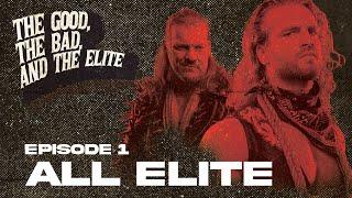 "THE GOOD, THE BAD, AND THE ELITE" EP 1 - ALL ELITE