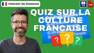 Quiz sur la culture française  | french podcasts for intermediate learners