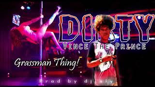 Vince the Prince-Dirty(Prod. Aly)2019 N.L.P