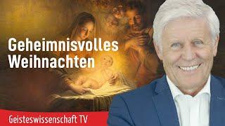 Geheimnisvolles Weihnachten - Geisteswissenschaft TV