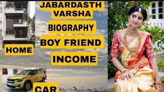 || JABARDASTH VARSHA || BIOGRAPHY || AGE || INCOME || HOME || CARS || BOY FRIEND ||