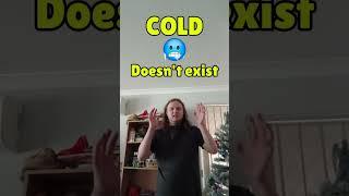 Does Cold Exist? What You Need to Know!!!