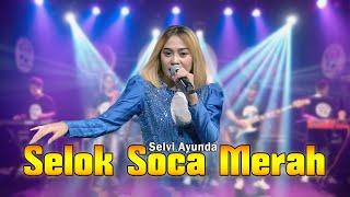 Selvi Ayunda - Selok Soca Merah (Official Live Music Video) | New RGS