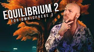 Save Big on Equilibrium 2 for Omnisphere  Live Preset Playthrough