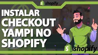 Como instalar o Checkout Yampi na Shopify ATUALIZADO 2024