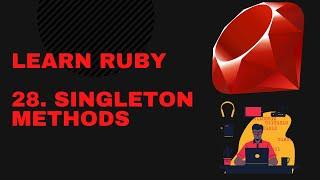 Ruby Tutorial For Beginners: Singleton Methods