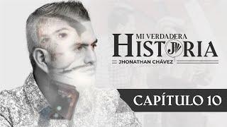 "MI VERDADERA HISTORIA" - Capítulo 10