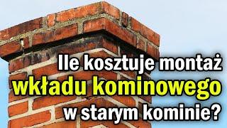 Jaka cena za montaż wkładu kominowego w starym kominie? / frezowanie komina / montaż / szlamowanie