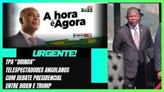 JOÃO LOURENÇO APÓS FUGIR DEBATER COM ACJ, MANDA A TPA TRASNMITIR DEBATE ENTRE BIDEN E TRUMP