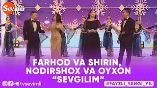 FARHOD & SHIRIN, NODIRSHOX & OYXON - SEVGILIM