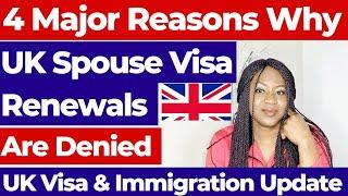 4 Top Reasons Why UK Spouse Visa Renewals Are Denied 