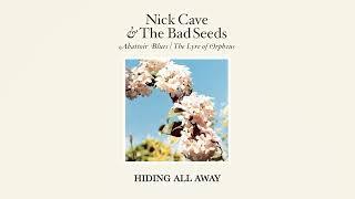 Nick Cave & The Bad Seeds - Hiding All Away (Official Audio)