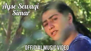 Ayşe Şewaqî - Sîmar (Official Music Video)