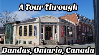 A Tour Through Dundas, Ontario, Canada 