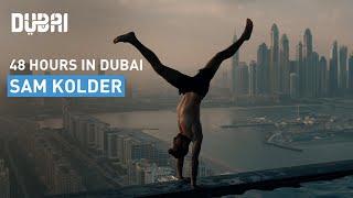 48 hours in Dubai: Sam Kolder’s Birthday Trip