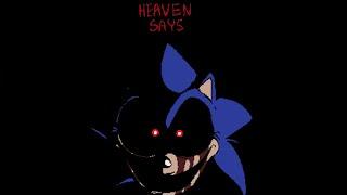 HEAVEN SAYS - Sonic.EXE Official Remake Animation (I got a little lazy around the end lmao)