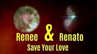 Save Your Love - Renee Renato 2024