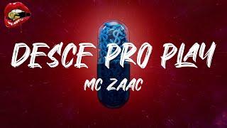 Mc Zaac - Desce Pro Play (PA PA PA) (lyrics)