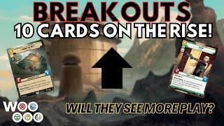 BREAKOUTS - 10 Cards On The Rise!