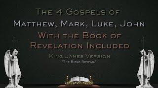 THE NEW TESTAMENT 4 GOSPELS KJV MATTHEW, MARK, LUKE & JOHN INCLUDING REVELATION.