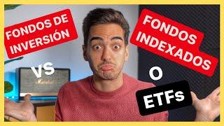 Fondos de inversión vs ETFs vs Fondos Indexados CUALES SON MÁS RENTABLES