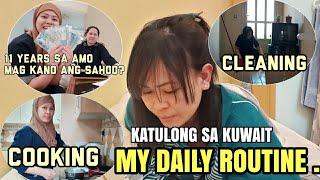 KHADAMA SA KUWAIT/ MY DAILY ROUTINE. Buhay katulong sa abroad