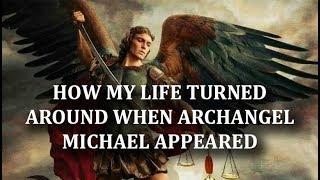 How My Life Turned Around When Archangel Michael Appeared