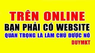 Học Làm Chủ Website Cần Có Những Chuẩn Bị Gì | Duy MKT