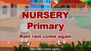 Rain Rain Come Again | Pre-Primary | Nursery Rhymes | English
