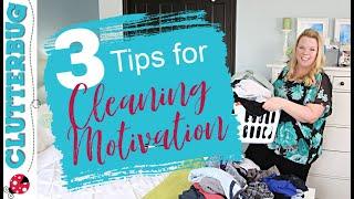 3 Simple Tips for Cleaning Motivation