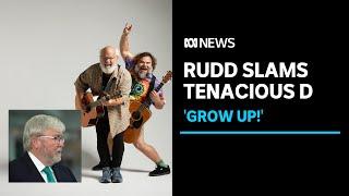 Kevin Rudd tells Tenacious D to 'grow up' after contentious joke at concert | ABC News