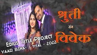 Yaar Bina - Edius Tital Project  - 2022 - Svl Studio