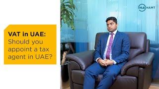 VAT In UAE | How appointing tax agents can be beneficial for your business (2019) | HLBHAMT.com