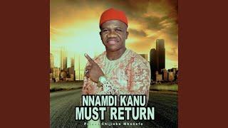 Nnamdi Kanu must return