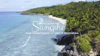 Kabupaten Kepulauan Sangihe, dari Perbatasan untuk Indonesia 77.