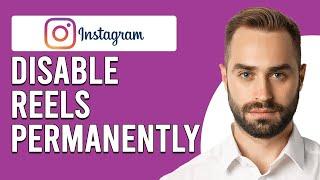 Is It Possible To Disable Instagram Reels Permanently? (Can I Disable Instagram Reels?)