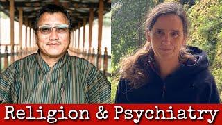 Ep252: Religion & Psychiatry - Dr Chencho Dorji & Dr Caroline Van Damme