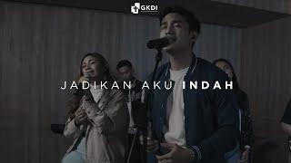 "JADIKAN AKU INDAH” (COVER) | GKDI WORSHIP | Lagu Rohani